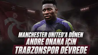 Manchester United'a Dönen Andre Onana İçin Trabzonspor Devrede