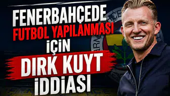Fenerbahçede futbol yapılanması için Dirk Kuyt iddiası
