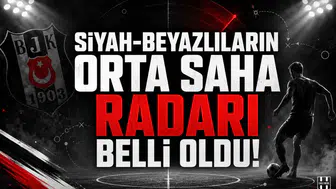 Siyah-Beyazlıların Orta Saha Radarı Belli Oldu!