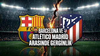 Barcelona ve Atlético Madrid Arasında Gerginlik