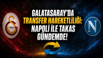 Galatasaray'da transfer hareketliliği: Napoli ile takas gündemde!