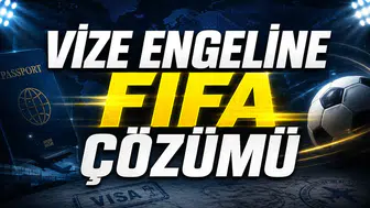 Vize Engeline FIFA Çözümü