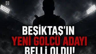 Beşiktaş'ın yeni golcü adayı belli oldu!