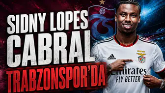 Sidny Lopes Cabral Trabzonspor'da