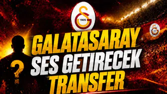 Galatasaray ses getirecek transfer
