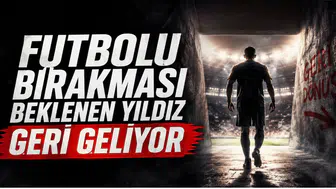 Futbolu bırakması beklenen yıldız geri geliyor