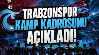 Trabzonspor Kamp Kadrosunu Açıkladı