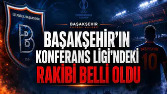 Başakşehir'in Konferans Ligi'ndeki Rakibi Belli Oldu