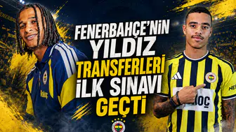 Fenerbahçe'nin yıldız transferleri ilk sınavı geçti