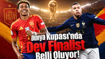 Dünya Kupası'nda Dev Finalist Belli Oluyor!