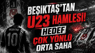 Beşiktaş'tan U23 Hamlesi! Hedef Çok Yönlü Orta Saha