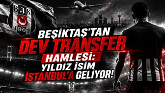Beşiktaş’tan Dev Transfer Hamlesi: Yıldız İsim İstanbul’a Geliyor!