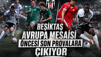 Beşiktaş Avrupa mesaisi öncesi son provalara çıkıyor