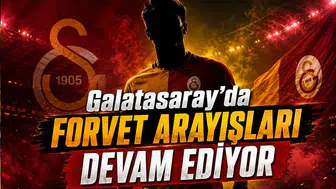 Galatasaray'da Forvet Arayışları Devam Ediyor