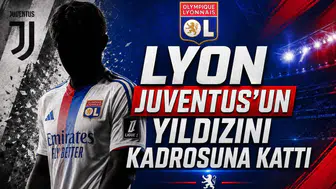 Lyon Juventus'un Yıldızını Kadrosuna Kattı