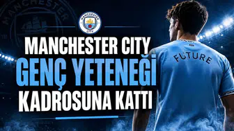 Manchester City Genç Yeteneği Kadrosuna Kattı