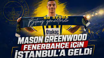 Mason Greenwood Fenerbahçe İçin İstanbul'a Geldi