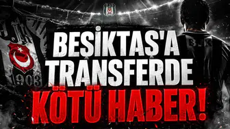 Beşiktaş'a Transferde Kötü Haber!