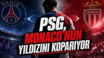 PSG, Monaco’nun Yıldızını Koparıyor