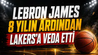 Lebron James 8 yılın ardından Lakers'a veda etti