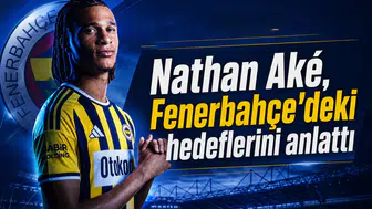 Nathan Aké, Fenerbahçe'deki hedeflerini anlattı