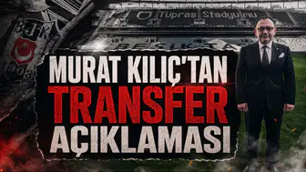 Murat Kılıç'tan Transfer Açıklaması