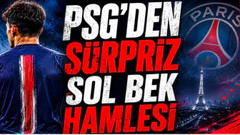 PSG’den Sürpriz Sol Bek Hamlesi