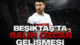 Beşiktaş'ta Salih Özcan gelişmesi