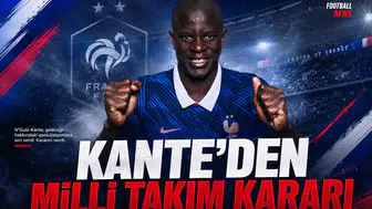 Kante'den milli takım kararı