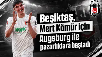 Beşiktaş, Mert Kömür için Augsburg ile pazarlıklara başladı