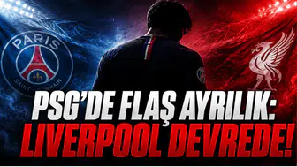 PSG’de Flaş Ayrılık: Liverpool Devrede!