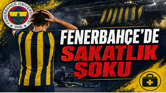 Fenerbahçe'de Sakatlık Şoku