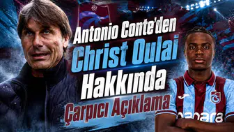 Antonio Conte'den Christ Oulai Hakkında Çarpıcı Açıklama