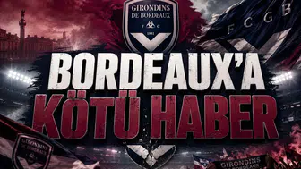 Bordeaux'a Kötü Haber
