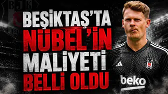 Beşiktaş'ta Nübel'in Maliyeti Belli Oldu