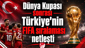 Dünya Kupası sonrası Türkiye'nin FIFA sıralaması netleşti
