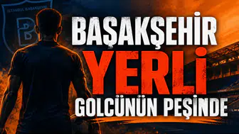 Başakşehir Yerli Golcünün Peşinde