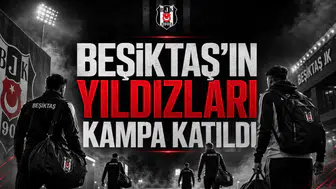 Beşiktaş'ın Yıldızları Kampa Katıldı
