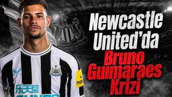 Newcastle United'da Bruno Guimaraes Krizi