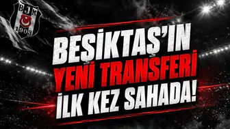 Beşiktaş'ın Yeni Transferi İlk Kez Sahada!