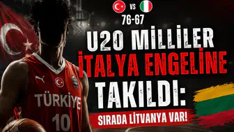 U20 Milliler İtalya Engeline Takıldı: Sırada Litvanya Var!