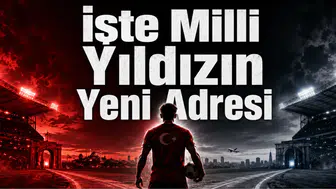 İşte Milli Yıldızın Yeni Adresi