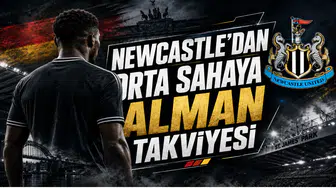 Newcastle’dan Orta Sahaya Alman Takviyesi