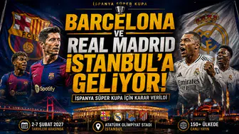 Barcelona ve Real Madrid İstanbul’a Geliyor! İspanya Süper Kupa İçin Karar Verildi