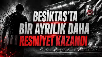 BEŞİKTAŞ’TA BİR AYRILIK DAHA RESMİYET KAZANDI