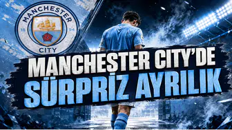 Manchester City'de Sürpriz Ayrılık