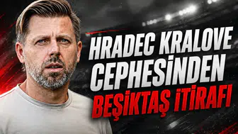 Hradec Kralove Cephesinden Beşiktaş İtirafı