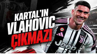 Kartal'ın Vlahovic Çıkmazı