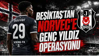 Beşiktaş’tan Norveç’e Genç Yıldız Operasyonu