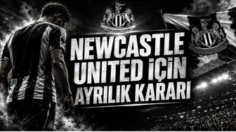 Newcastle United İçin Ayrılık Kararı